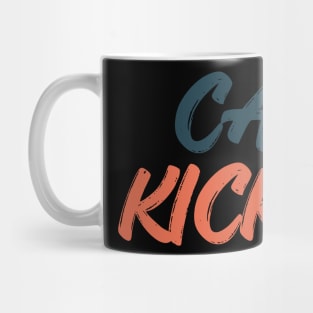 can i kick it Mug